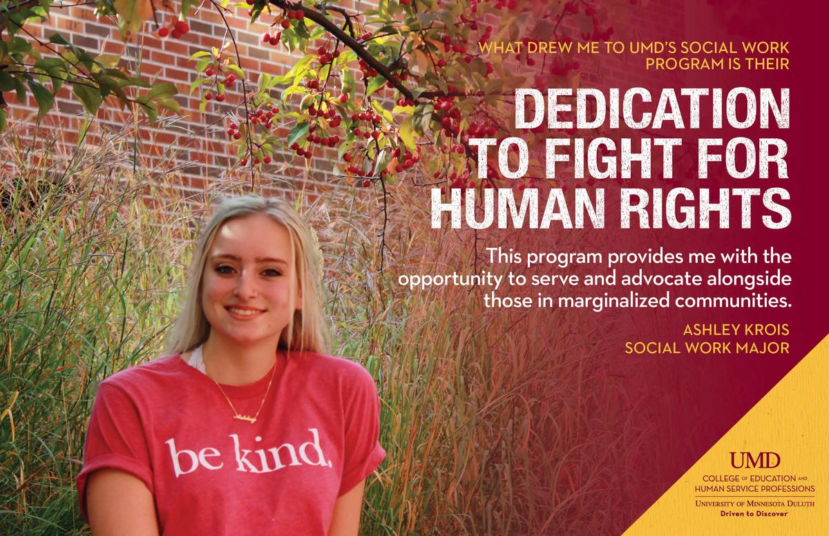Social Work promotional poster: "What drew me to UMD's Social Work Program is their dedication to fight for human rights." - Ashley Krois