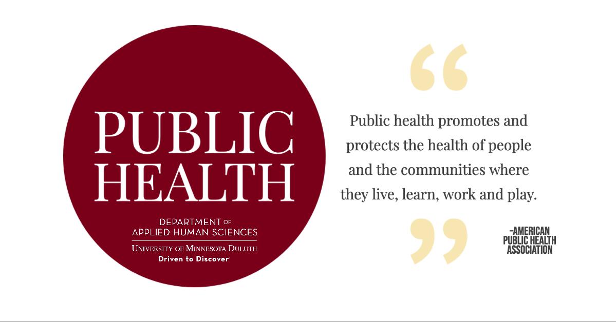 Public Health promotes and protects the health of the people and the communities where they live, learn, work, and play. - American Public Health Association