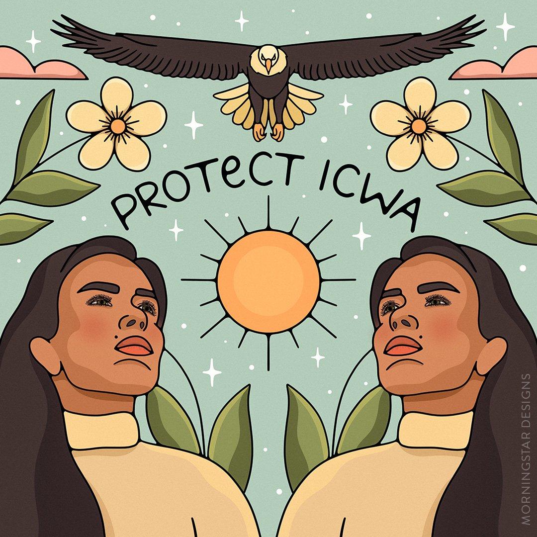 Protect ICWA Graphic created by Morning Star Designs